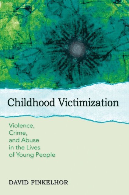 David Finkelhor - Childhood Victimization, E-bok