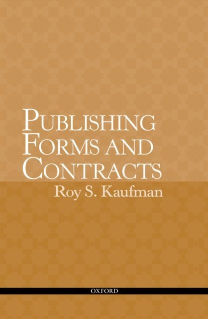 Roy Kaufman - Publishing Forms and Contracts, E-bok