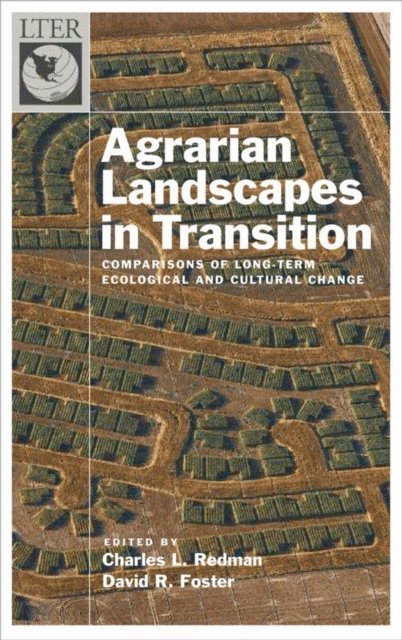 David R. Foster, Charles Redman - Agrarian Landscapes in Transition, E-bok