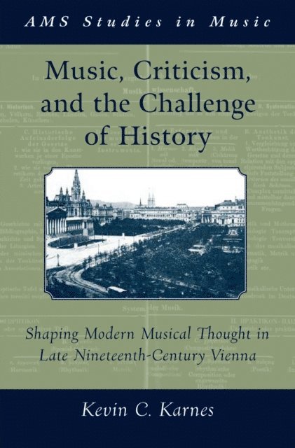 Kevin Karnes - Music, Criticism, and the Challenge of History, E-bok