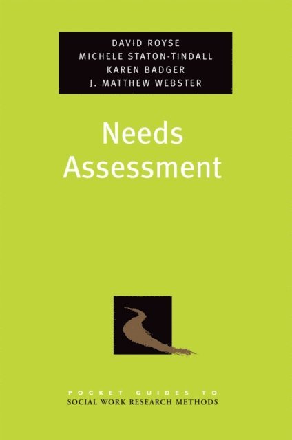 J. Matthew Webster, Karen Badger, Michele Staton-Tindall, David Royse - Needs Assessment, E-bok