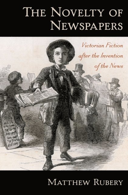 Matthew Rubery - Novelty of Newspapers, E-bok