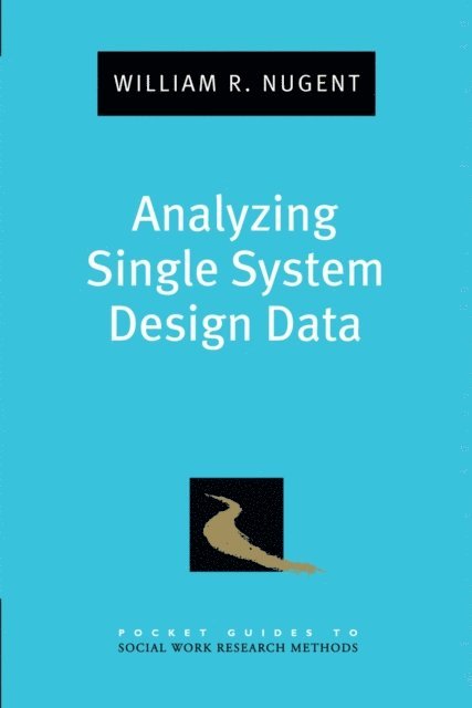 William Nugent - Analyzing Single System Design Data, E-bok