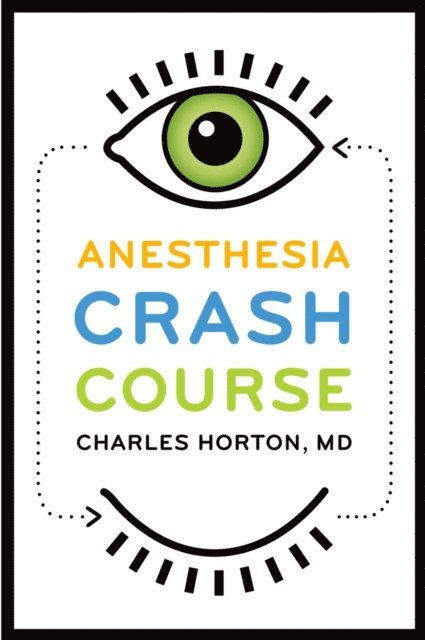Charles Horton - Anesthesia Crash Course, E-bok