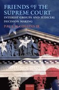 Friends of the Supreme Court: Interest Groups and Judicial Decision Making