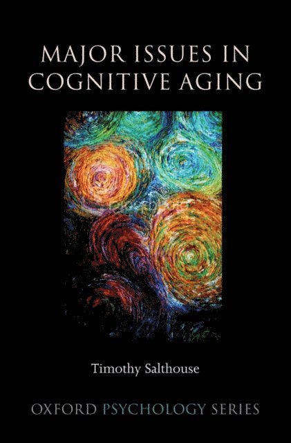 Timothy Salthouse - Major Issues in Cognitive Aging, E-bok
