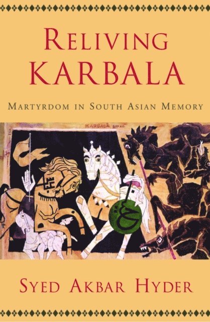 Syed Akbar Hyder - Reliving Karbala, E-bok