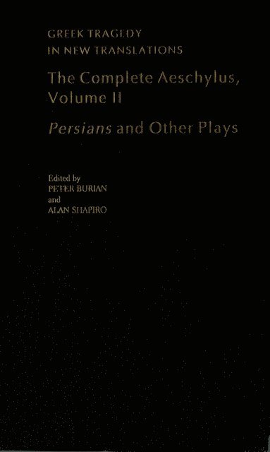 Alan Shapiro, Peter Burian, Aeschylus - Complete Aeschylus, E-bok