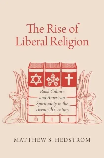 Matthew S. Hedstrom - Rise of Liberal Religion, E-bok. Tillgänglighet: Lägg i varukorg