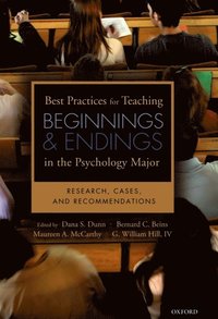 Best Practices for Teaching Beginnings and Endings in the Psychology Major