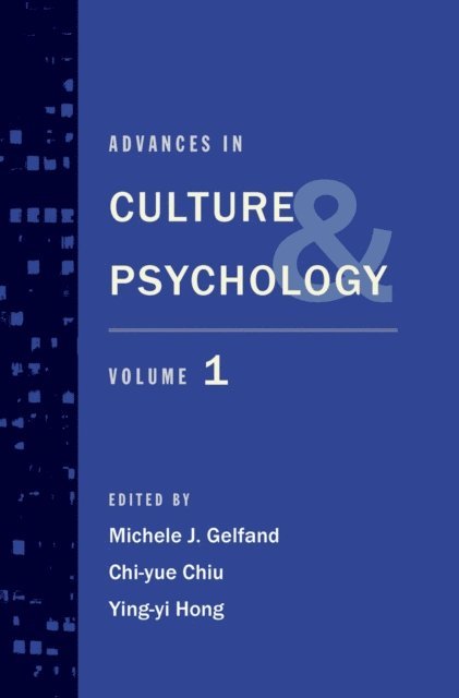 Ying-yi Hong, Chi-yue Chiu, Michele J. Gelfand - Advances in Culture and Psychology, E-bok