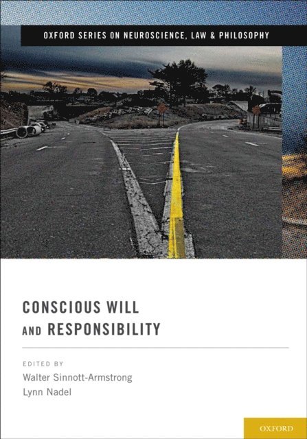 Lynn Nadel, Walter Sinnott-Armstrong - Conscious Will and Responsibility, E-bok