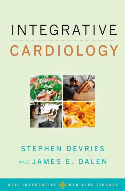 James Dalen, Stephen Devries - Integrative Cardiology, E-bok