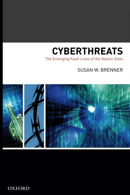 Susan W Brenner - Cyberthreats, E-bok