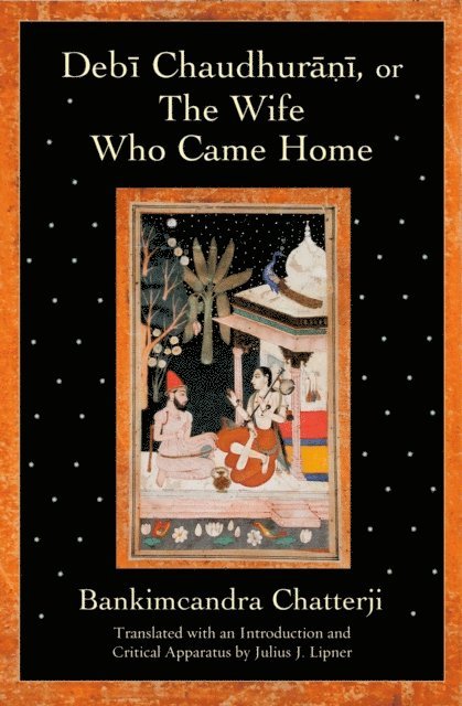 Julius J Lipner - Debi Chaudhurani, or The Wife Who Came Home, E-bok