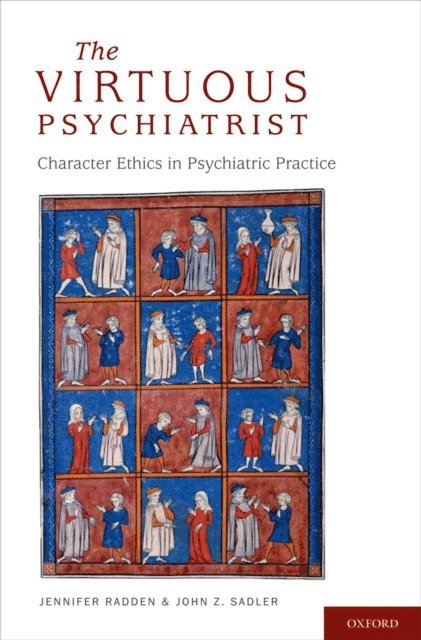 John Sadler, Jennifer Radden - Virtuous Psychiatrist, E-bok