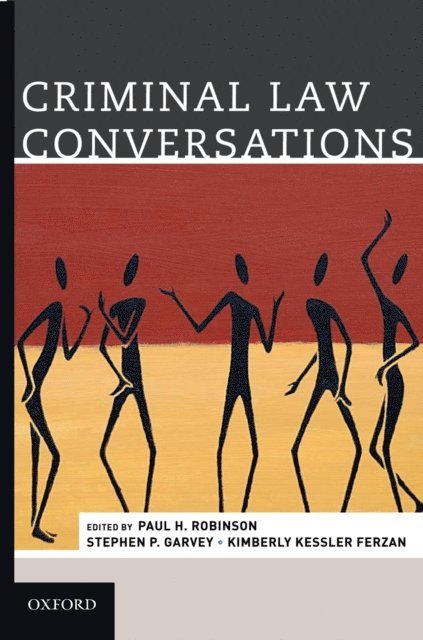 Kimberly Kessler Ferzan, Stephen Garvey, Paul H. Robinson - Criminal Law Conversations, E-bok