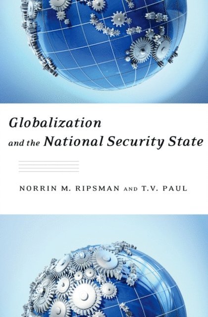 T.V. Paul, Norrin M. Ripsman - Globalization and the National Security State, E-bok