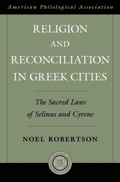 Noel Robertson - Religion and Reconciliation in Greek Cities, E-bok