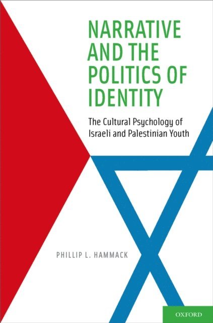 Phillip L. Hammack - Narrative and the Politics of Identity, E-bok