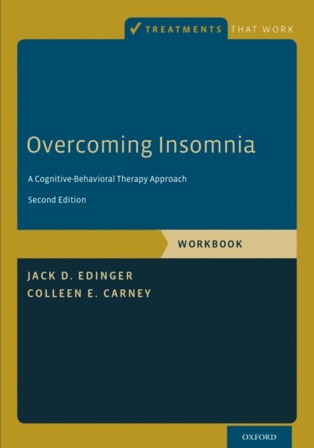 Colleen E. Carney, Jack D. Edinger - Overcoming Insomnia, E-bok