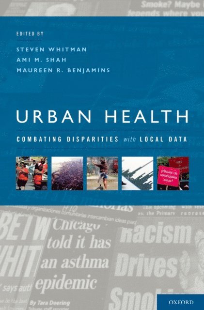 Maureen Benjamins, Ami Shah, Steven Whitman - Urban Health, E-bok