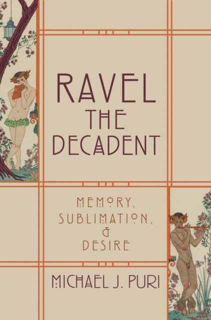Michael J. Puri - Ravel the Decadent, E-bok