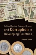 Political Parties, Business Groups, and Corruption in Developing Countries