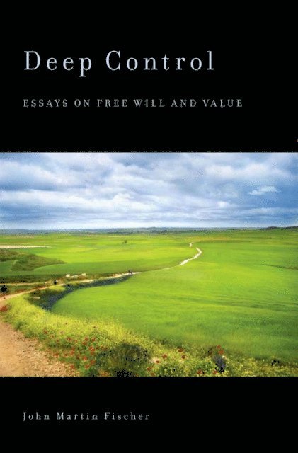 John Martin Fischer - Deep Control, E-bok