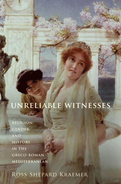 Ross Shepard Kraemer - Unreliable Witnesses, E-bok