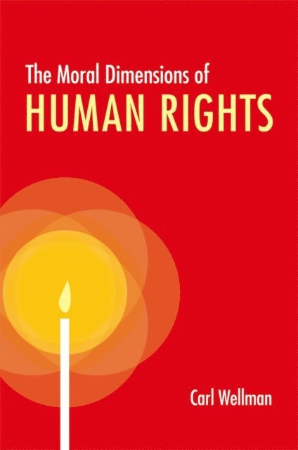 Carl Wellman - Moral Dimensions of Human Rights, E-bok