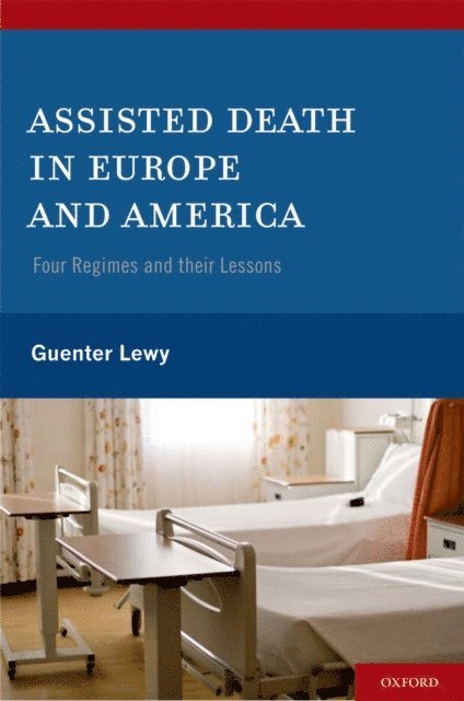 Guenter Lewy - Assisted Death in Europe and America, E-bok