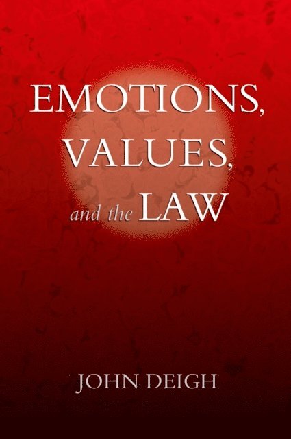 John Deigh - Emotions, Values, and the Law, E-bok