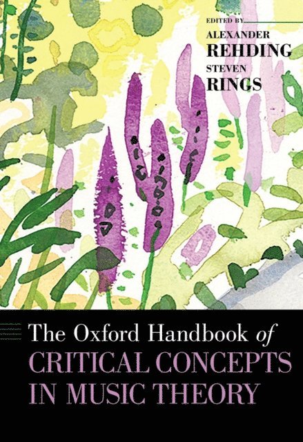 Steven Rings, Alexander Rehding - Oxford Handbook of Critical Concepts in Music Theory, E-bok