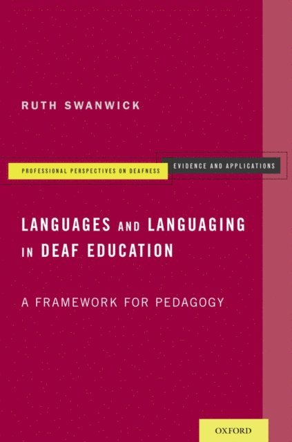 Ruth Swanwick - Languages and Languaging in Deaf Education, E-bok