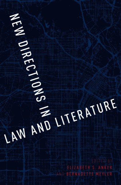 Bernadette Meyler, Elizabeth S. Anker - New Directions in Law and Literature, E-bok