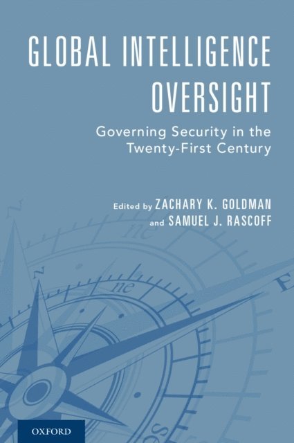 Samuel J. Rascoff, Zachary K. Goldman - Global Intelligence Oversight, E-bok. Tillgänglighet: Lägg i varukorg