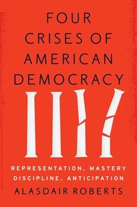 Four Crises of American Democracy