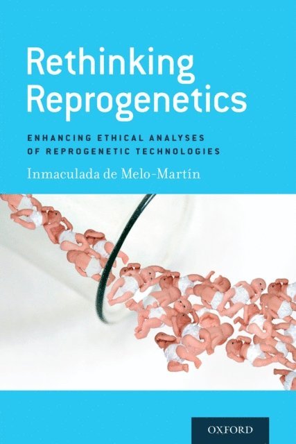 Inmaculada de Melo-Martin - Rethinking Reprogenetics, E-bok