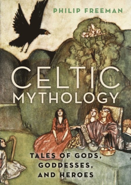 Philip Freeman - Celtic Mythology, E-bok