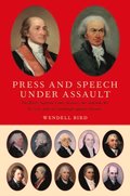 Press and Speech Under Assault