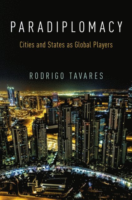 Rodrigo Tavares - Paradiplomacy, E-bok
