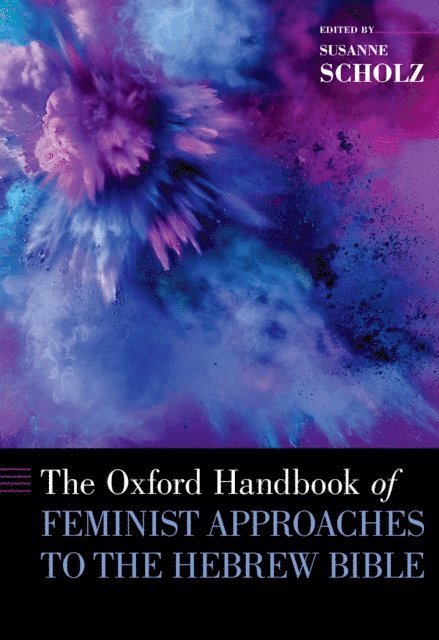 Susanne Scholz - Oxford Handbook of Feminist Approaches to the Hebrew Bible, E-bok