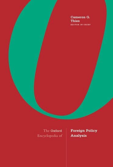 Cameron G. Thies - The Oxford Encyclopedia of Foreign Policy Analysis, Inbunden