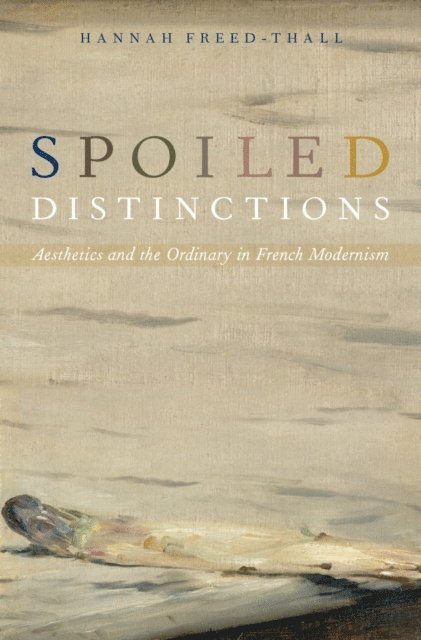Hannah Freed-Thall - Spoiled Distinctions, E-bok