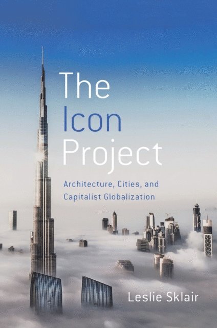 Leslie Sklair - Icon Project, E-bok