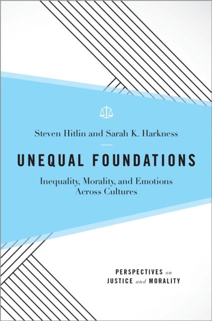Sarah K. Harkness, Steven Hitlin - Unequal Foundations, E-bok