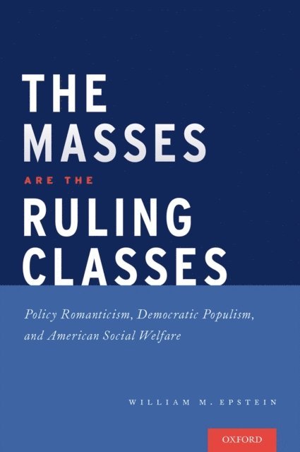 William Epstein - Masses are the Ruling Classes, E-bok