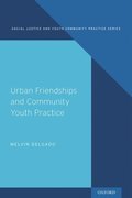 Urban Friendships and Community Youth Practice