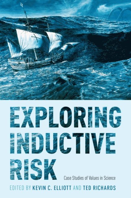 Ted Richards, Kevin C. Elliott - Exploring Inductive Risk, E-bok